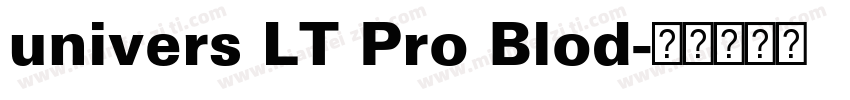univers LT Pro Blod字体转换